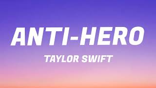 Taylor Swift - Anti - Hero (Lyrics) |