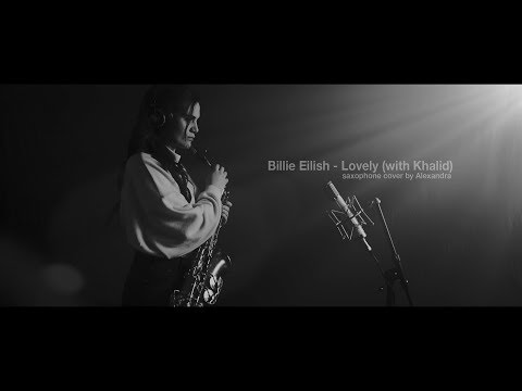 Billie Eilish - lovely (with Khalid) | saxophone cover by Alexandra