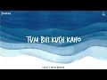 Piyush Bhisekar | Tum Bhi Kuch Kaho Lyric Video | Hai Bharosa EP Piyush Bhisekar | Tum Bhi Kuch Kaho Lyric Video | Hai Bharosa EP
