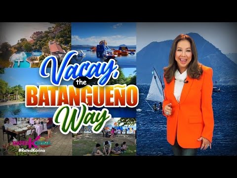 Summer Vacay, The Batangueño Way RATED KORINA