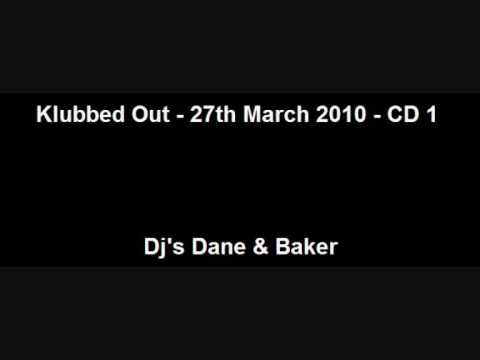 Klubbed Out - 27.03.2010 - CD 1 - Dj's Dane & Baker
