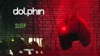 Dolphin - Sleepwalkers