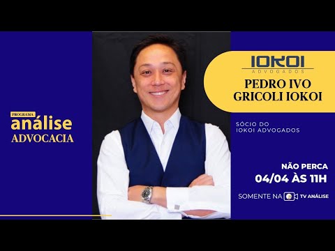 Programa Análise Advocacia com Pedro Iokoi