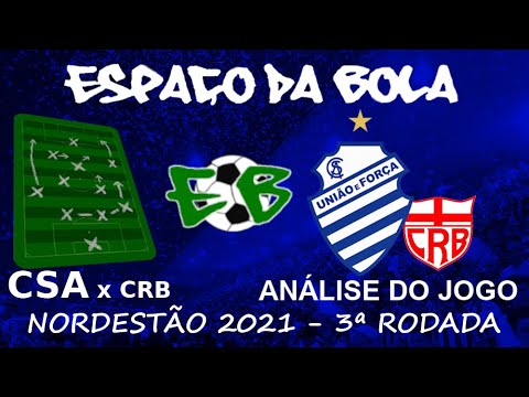 Análise: CSA x CRB - Nordestão 2021 (3ª rodada)