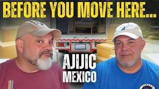 THINGS YOU MAY NOT LIKE about AJIJIC MEXICO. Know before you move here!