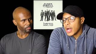Jason Isbell and the 400 Unit - If We Were Vampires (REACTION!!!)