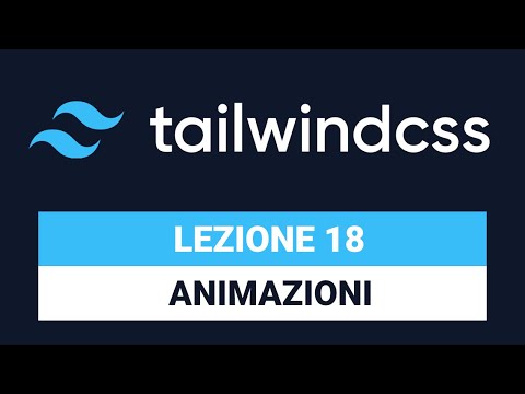 Animations - TAILWIND CSS TUTORIAL ITALIAN 18