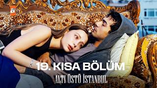 Altı Üstü İstanbul | 19. Kısa Bölüm