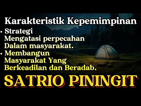 SATRIO PININGIT: Karakteristik Pemimpin yang Menginspirasi