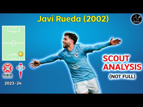 Javi Rueda - Celta de Vigo B 2023-24 - Scout & tactical analysis (1 RFEF - Spain 3rd division)