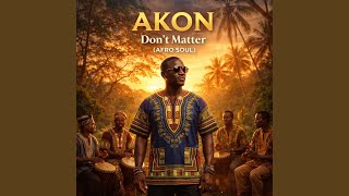 Download lagu Don't Matter (Afro Soul) mp3