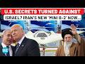 US Tech Gifted Iran A Stealth Mini B 2 To Hit Israel How IRGC Created 5 Designs In Record Time
