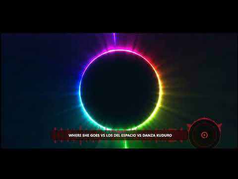 Where she goes x Los del espacio x Danza kuduro