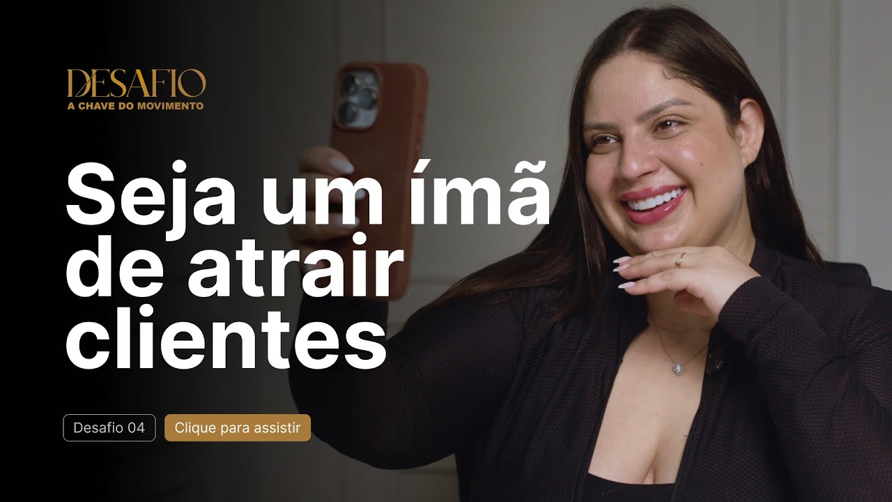Como se tornar um ímã de cliente | Moving girls #youtube