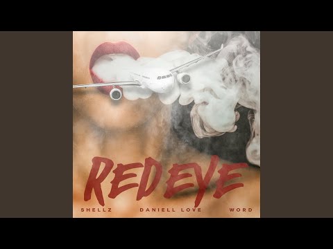 Red Eye (feat. Word & Daniell Love)