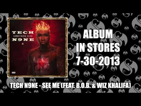 Tech N9ne - See Me (Feat. B.o.B & Wiz Khalifa)