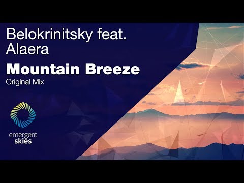 Belokrinitsky feat. Alaera - Mountain Breeze [Emergent Skies]