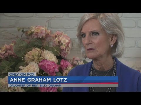 Anne Graham Lotz on her father, her battles and her faith