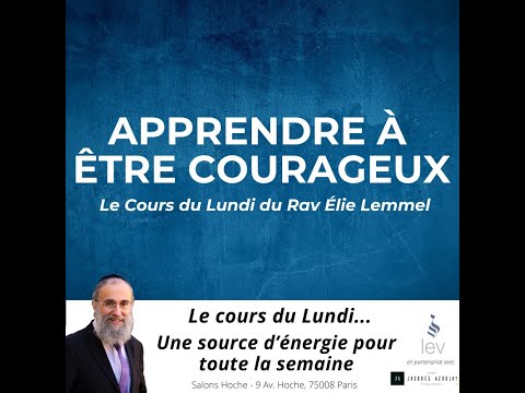 Apprendre à être courageux - Rav Elie Lemmel