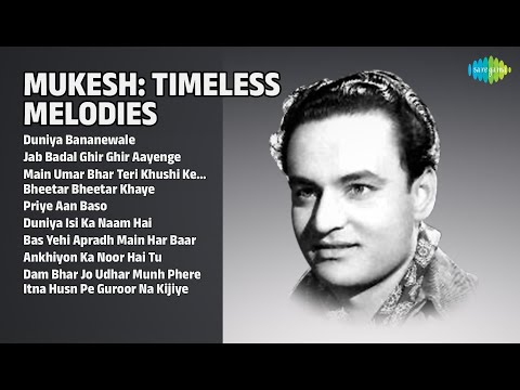 Mukesh Timeless Melodies | Duniya Bananewale | Jab Badal Ghir Ghir | Main Umar Bhar |Bheetar Bheetar