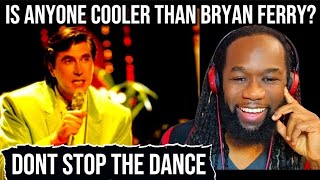 "Bryan Ferry's 'Don't Stop the Dance': My Mind-Blowing Reaction to This Timeless Classic!"
