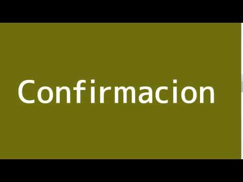How to say Confirmation in Spanish