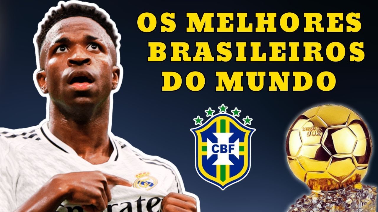 TOP 10 MELHORES JOGADORES BRASILEIROS DO MUNDO EM 2024