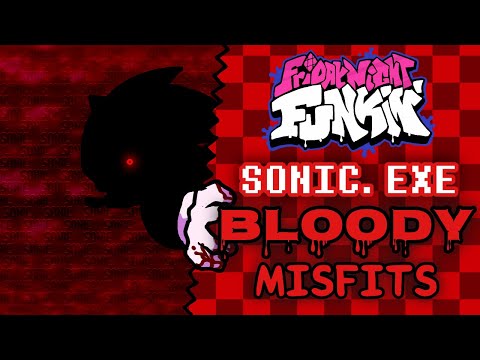 FNF: Sonic.EXE Bloody Misfits [ DEV BUILD SHOWCASE ]