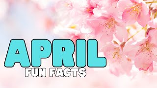 April Fun Facts | 10 surprising things that happened in April
