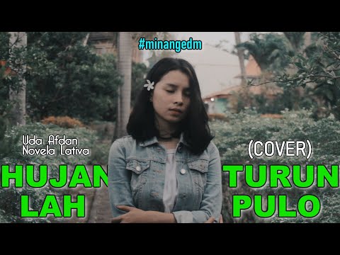 UA ft. Novela Lativa -  HUJANLAH TURUN PULO (COVER) Minang EDM