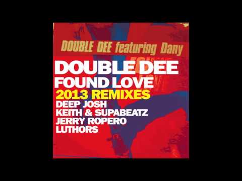 DOUBLE DEE - Found Love (Deep Josh Radio Edit)