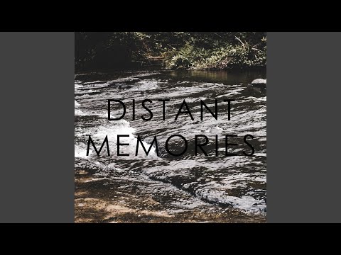 distant memories
