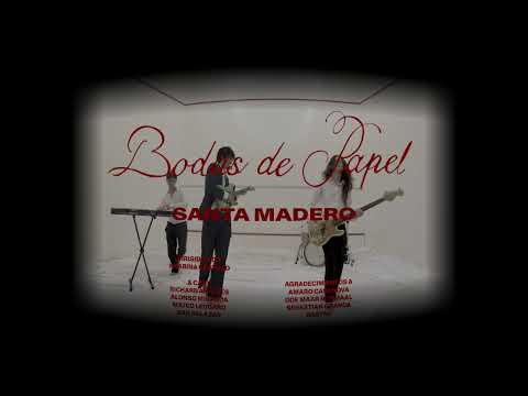 Santa Madero - bodas de papel (videoclip)