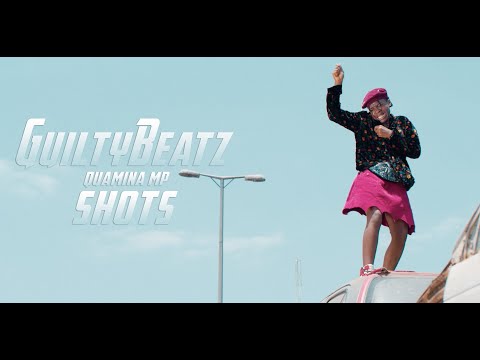 GuiltyBeatz - SHOTS feat. Quamina Mp (Official Music Video)