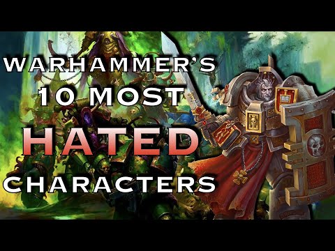 10 Most HATED Characters In Warhammer | Warhammer 40K Lore