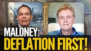 Mike Maloney: DEFLATION FIRST! With Max Keiser