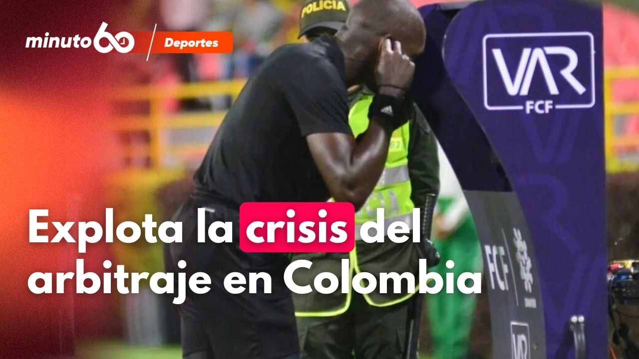 What's happening with refereeing in Colombia? Criticism abounds | Minuto60