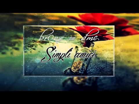 BR0NX ft. DMC - Simpli amici