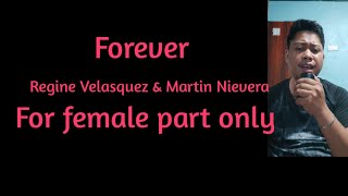 Forever - Regine Velasquez and Martin Nievera (For Female Karaoke)