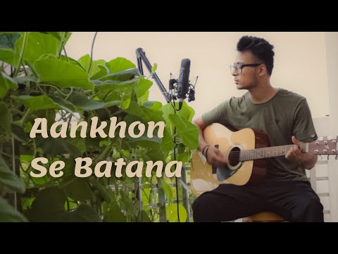 AANKHON Se BATANA Acoustic Cover | Dikshant | Ashish Budakoti