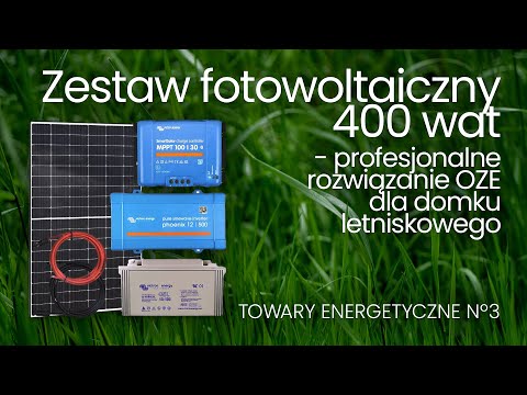 400 W photovoltaic set - renewable energy solution for a summer house [ENERGY PRODUCTS 3]