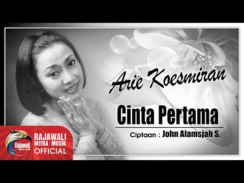 Arie Koesmiran - Cinta Pertama [OFFICIAL]