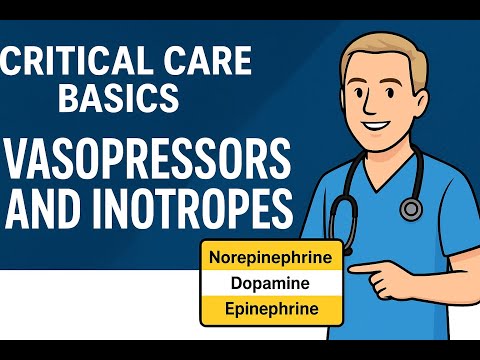 Critical Care Basics - Vasopressors And Inotropes | Clinical Medicine