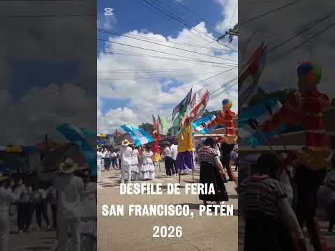 ¡Feria de San Francisco, Petén! Desfile Alegórico