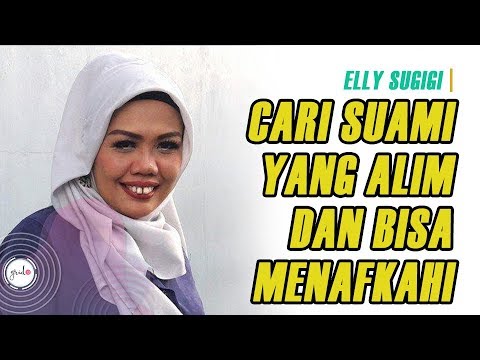 Setelah Berhijrah, Elly Sugigi Ingin Punya Suami yang Bisa Nafkahi Dirinya