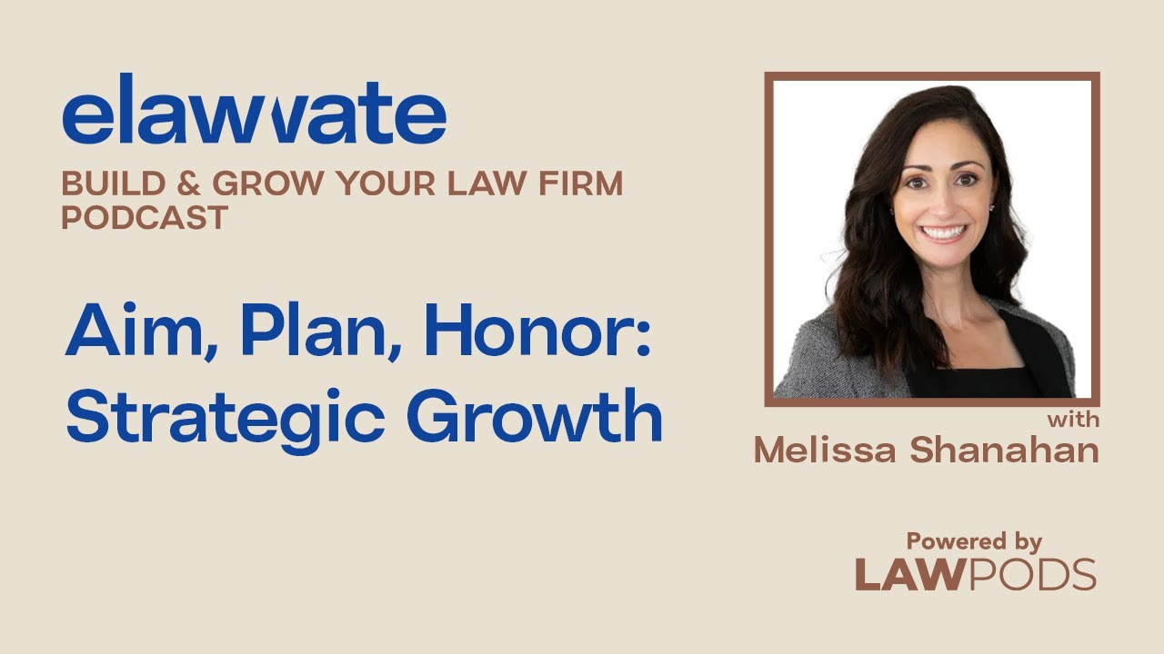 Aim, Plan, Honor: Strategic Growth, with Melissa Shanahan