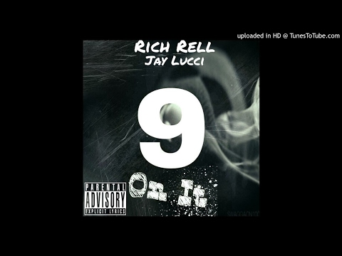 Rich Rell x Jay Lucci- 9