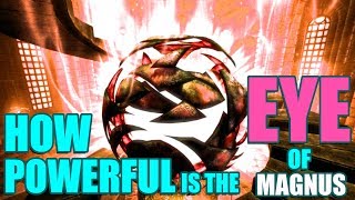 How Powerful is the Eye of Magnus?