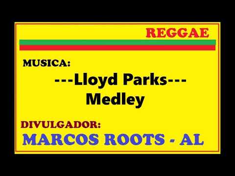 Lloyd Parks -  Medley / MARCOS ROOTS - AL
