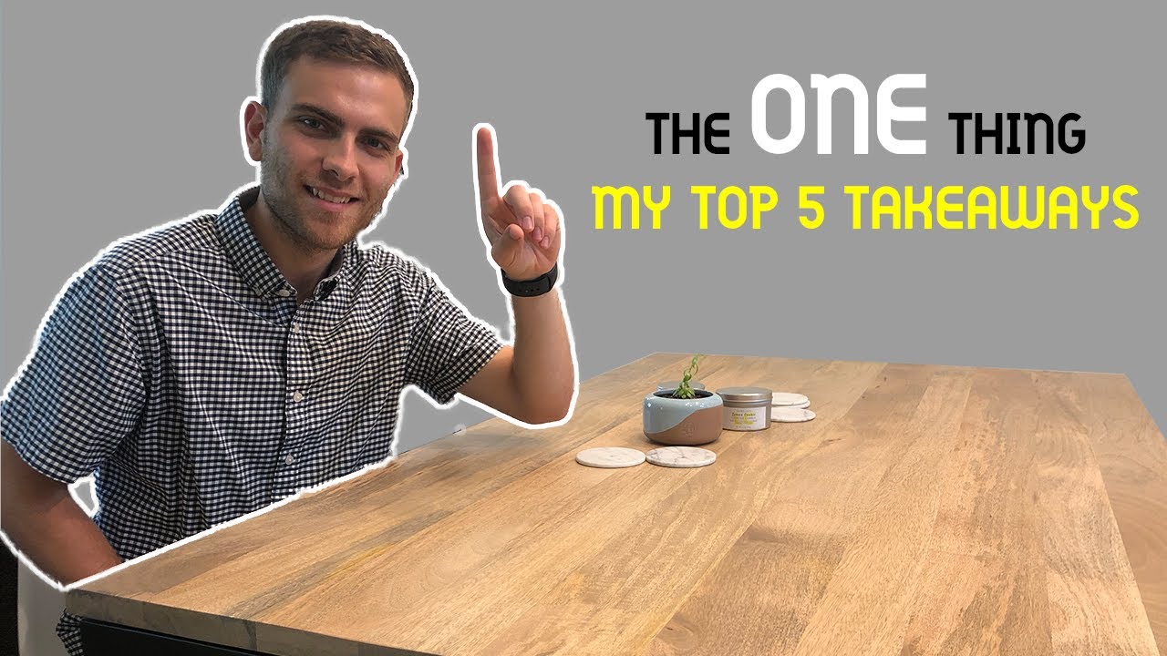 The ONE Thing | My Top 5 Takeaways